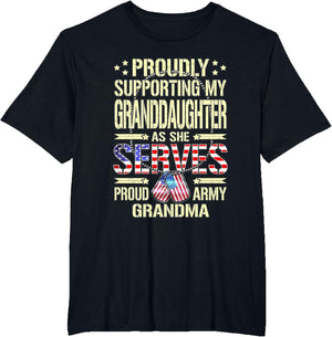 Support My Granddaughter As She Serves - Proud Army Grandma