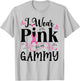 October Breast Cancer Support I Wear Pink for My Gammy