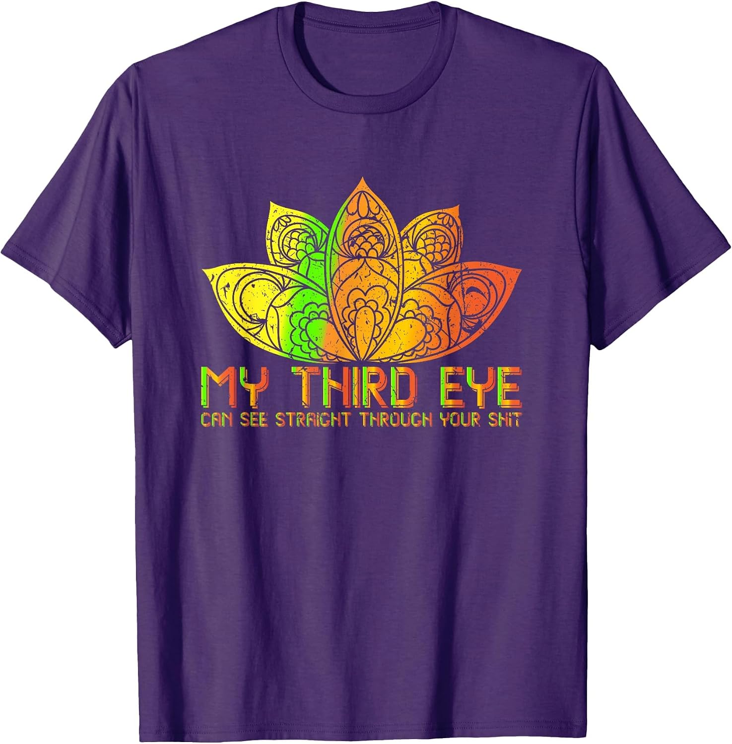 My Third Eye Can See Through Your Shit Spiritual