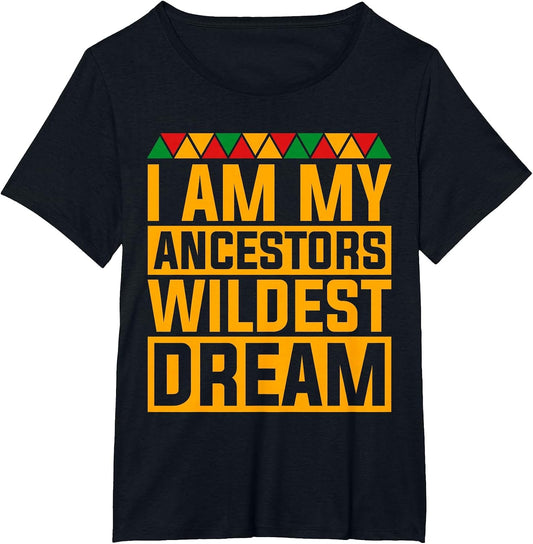 Im My Ancestors Wildest Dream Funny Afro African American