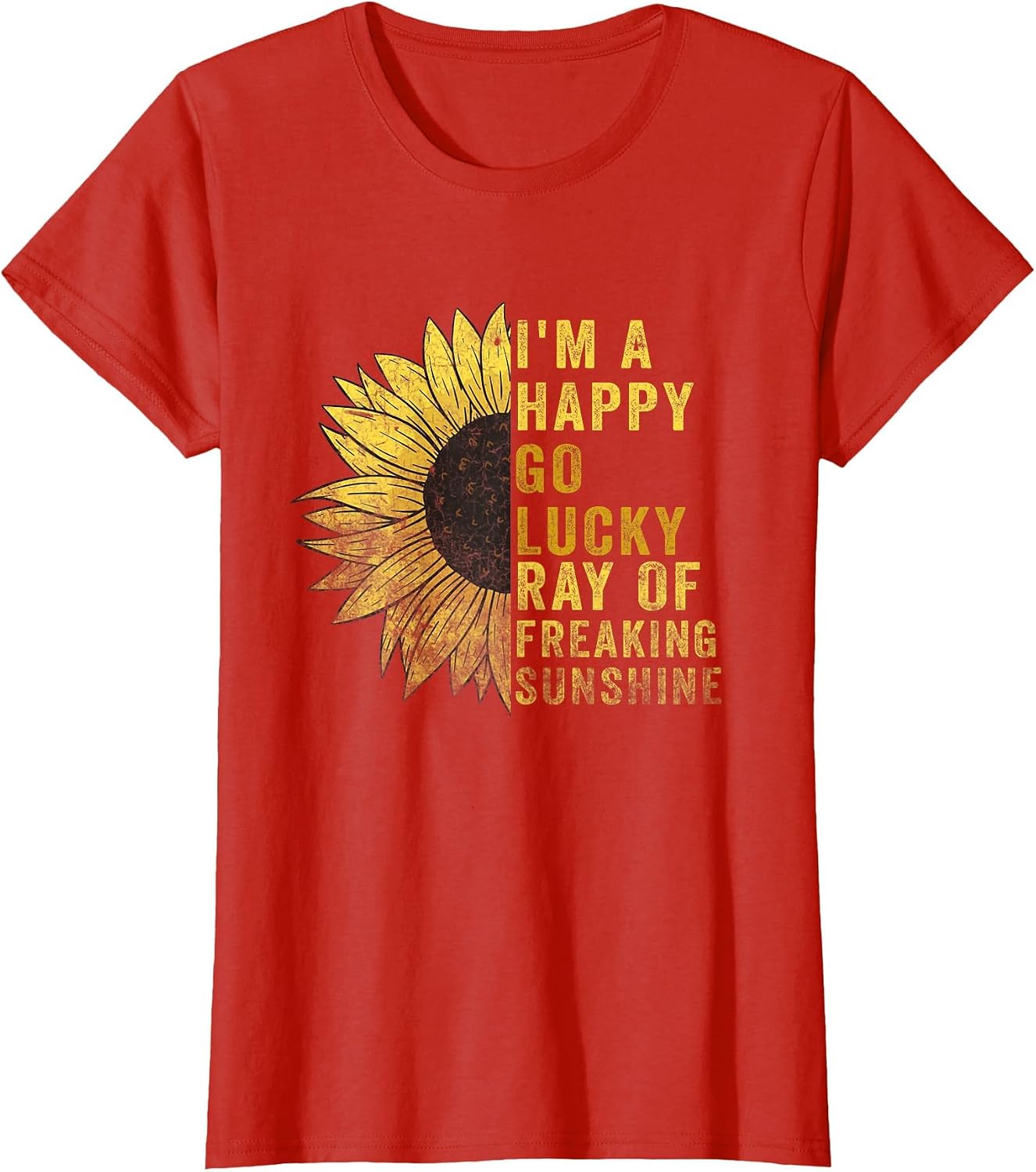 I'm A Happy Go Lucky Ray of Freaking Sunshine Sunflower