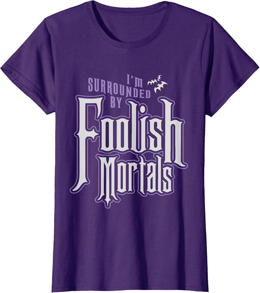 I'm Surrounded by Foolish Mortals Funny Halloween