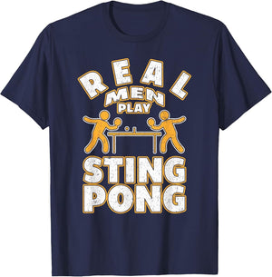 Real Men Play Sting Pong - Table Tennis