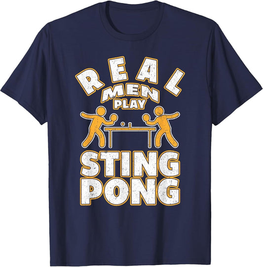 Real Men Play Sting Pong - Table Tennis