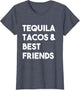 Tequila Tacos & Best Friends Funny Cinco De Mayo