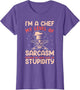 I'm A Chef My Level of Sarcasm Depends On Your Stupidity