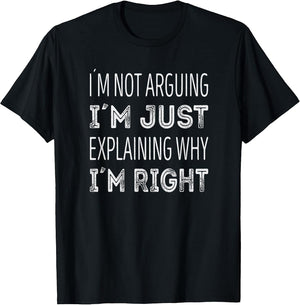 Im not arguing. Im just explaining why im right