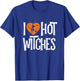 Halloween Funny I Love Hot Witches