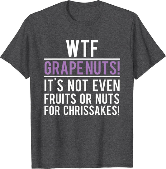 Funny WTF Grapenuts What is It Grape Lovers Gift