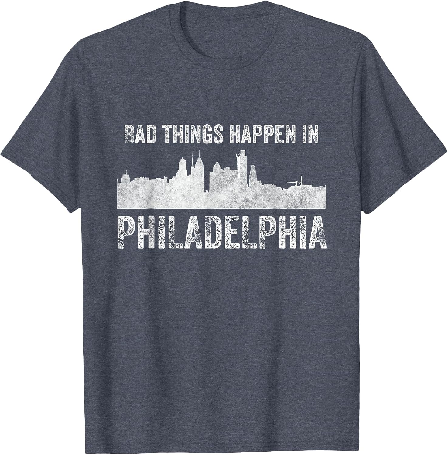 Retro Vintage Bad Things Happen in Philadelphia