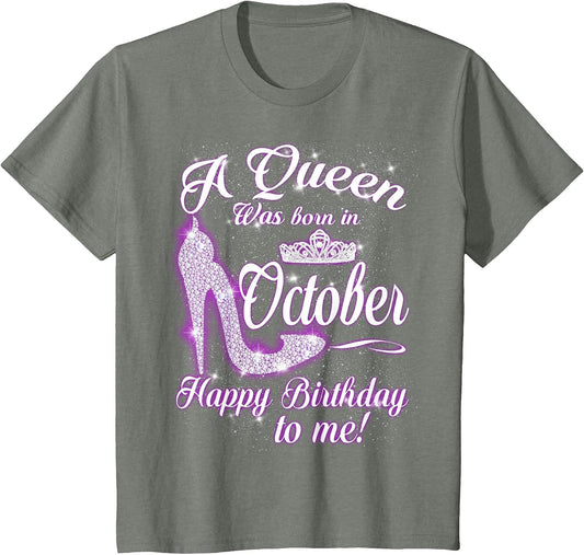A Queen was Born in October Happy Birthday to Me