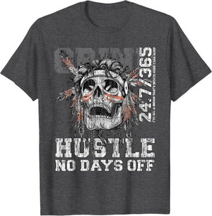 Hustle No Days Off Shirt Hustle Hard Hustle 247 Tribe Gang