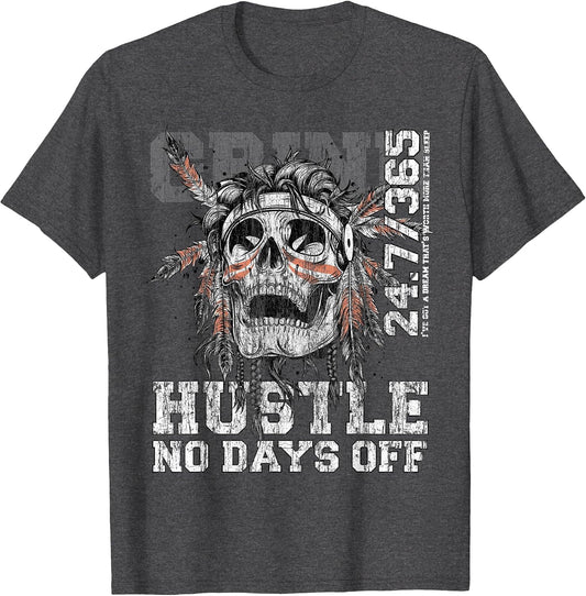 Hustle No Days Off Shirt Hustle Hard Hustle 247 Tribe Gang