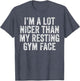 Nicer Than My Resting Gym Face Funny Workout Sarcastic