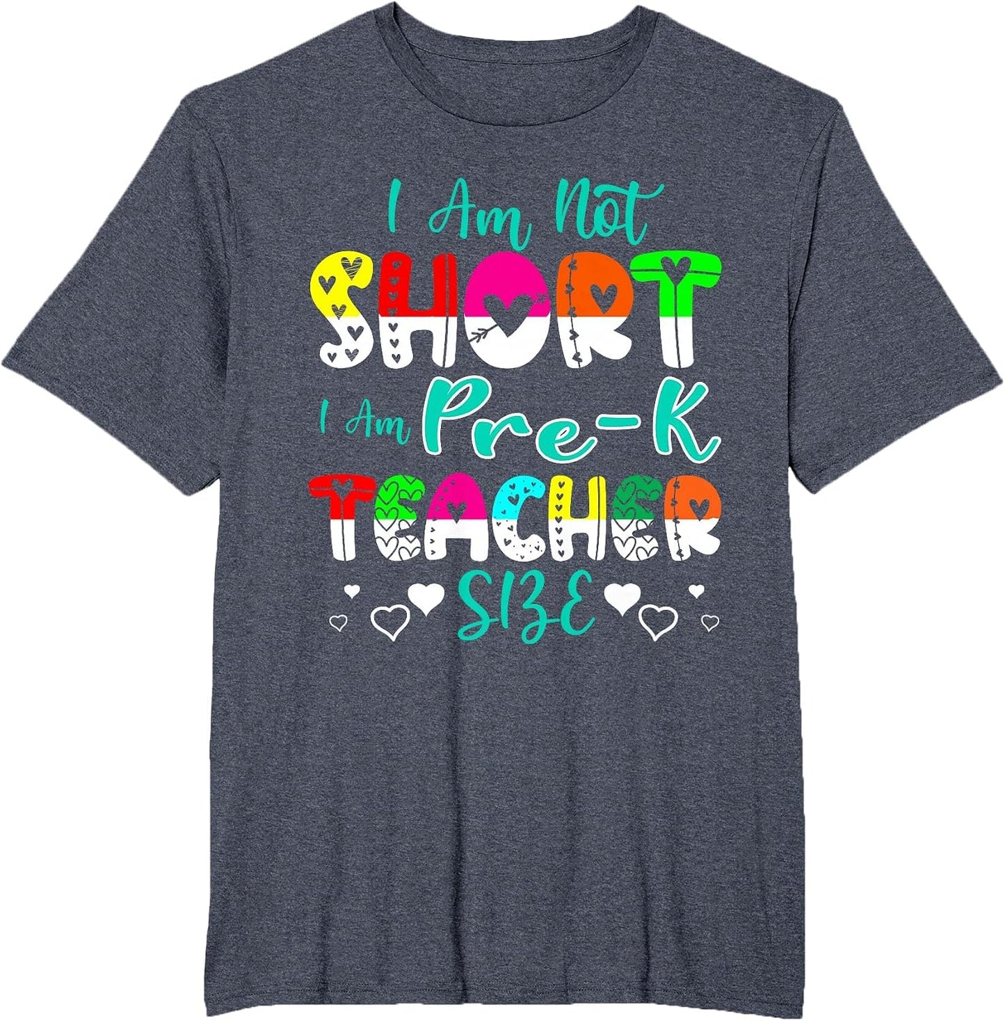 I Am Not Short I Am Pre-K Teacher Size Funny Teacher