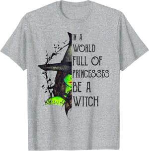 in A World Full of Princesses Be A Witch Halloween