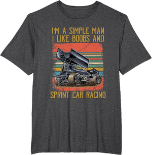 I'm A Simple Man I Like Boobs and Sprint Car Racing