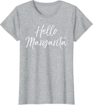 Hello Margarita Shirt Funny Cute Mexican Fiesta Drinking