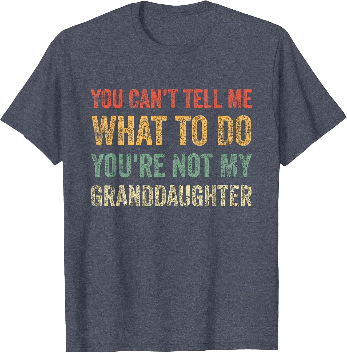 You Can't Tell me What to do You are not My Granddaughter