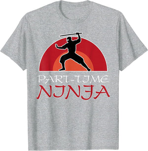 Part-Time Ninja Funny Ninja Nija Design