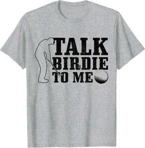 Golf Talk Birdie to Me Funny Golfing Golf Player Golfer