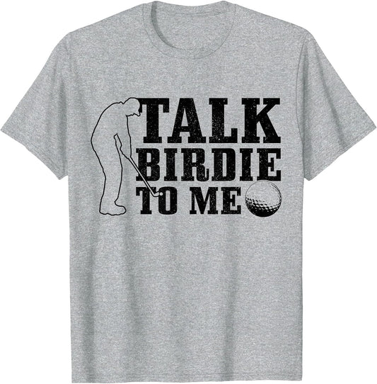 Golf Talk Birdie to Me Funny Golfing Golf Player Golfer