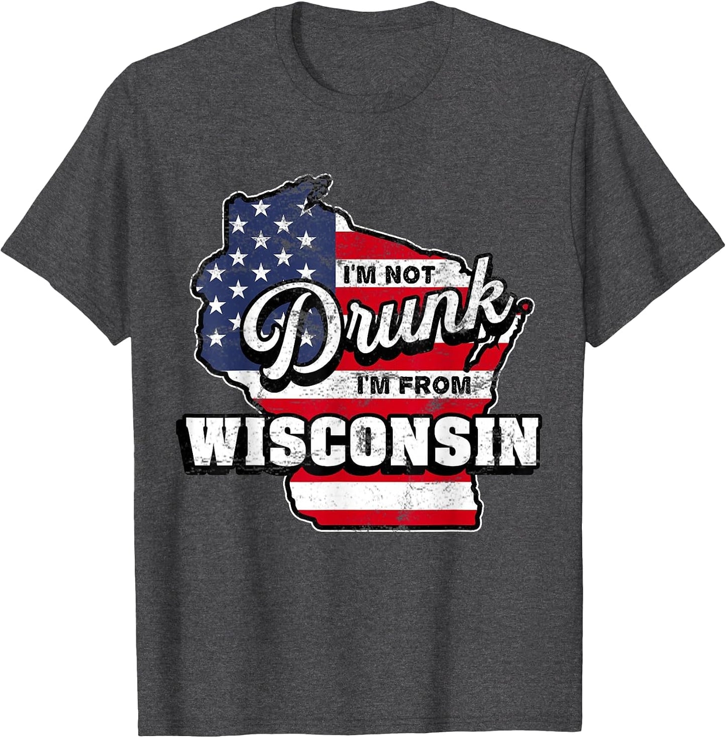Im Not Drunk Im from Wisconsin American Flag Beer Drinking