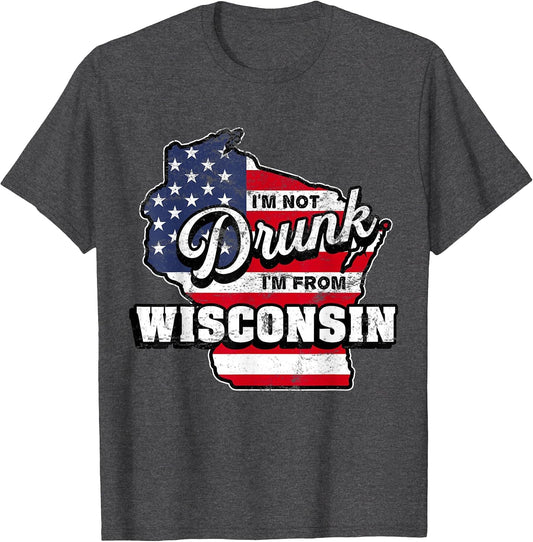 Im Not Drunk Im from Wisconsin American Flag Beer Drinking