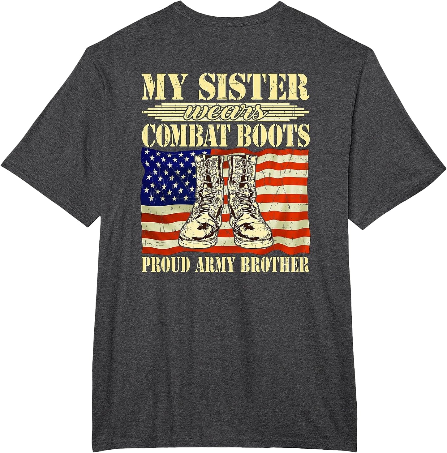 My Sister Wears Combat Boots Military Proud Army Brother