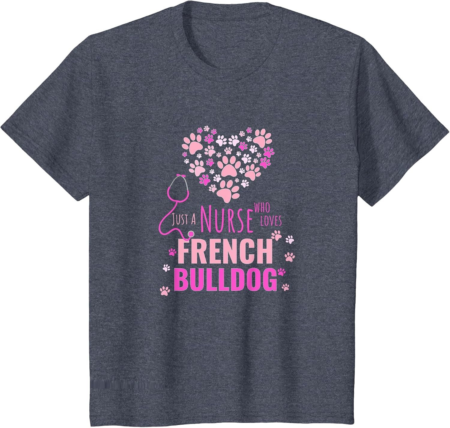 Pink Just A Nurse Who Loves French Bulldog Pet Lover Girl