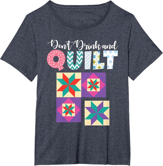 Don't Drink & Quilt I Sewing Humor I Funny Quilting