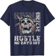 Hustle No Days Off Shirt Hustle Hard Hustle 247 Tribe Gang