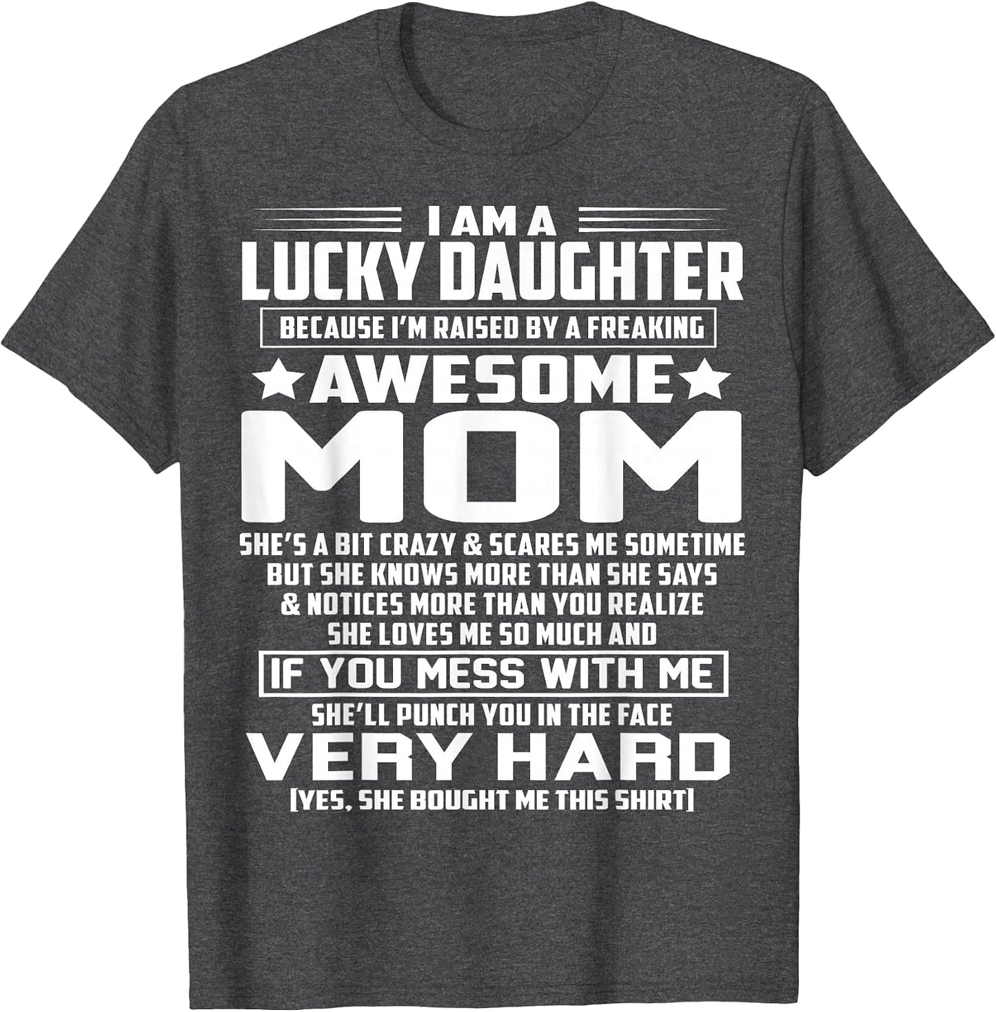 I Am A Lucky Daughter I'm Raised by A Freaking Awesome Mom