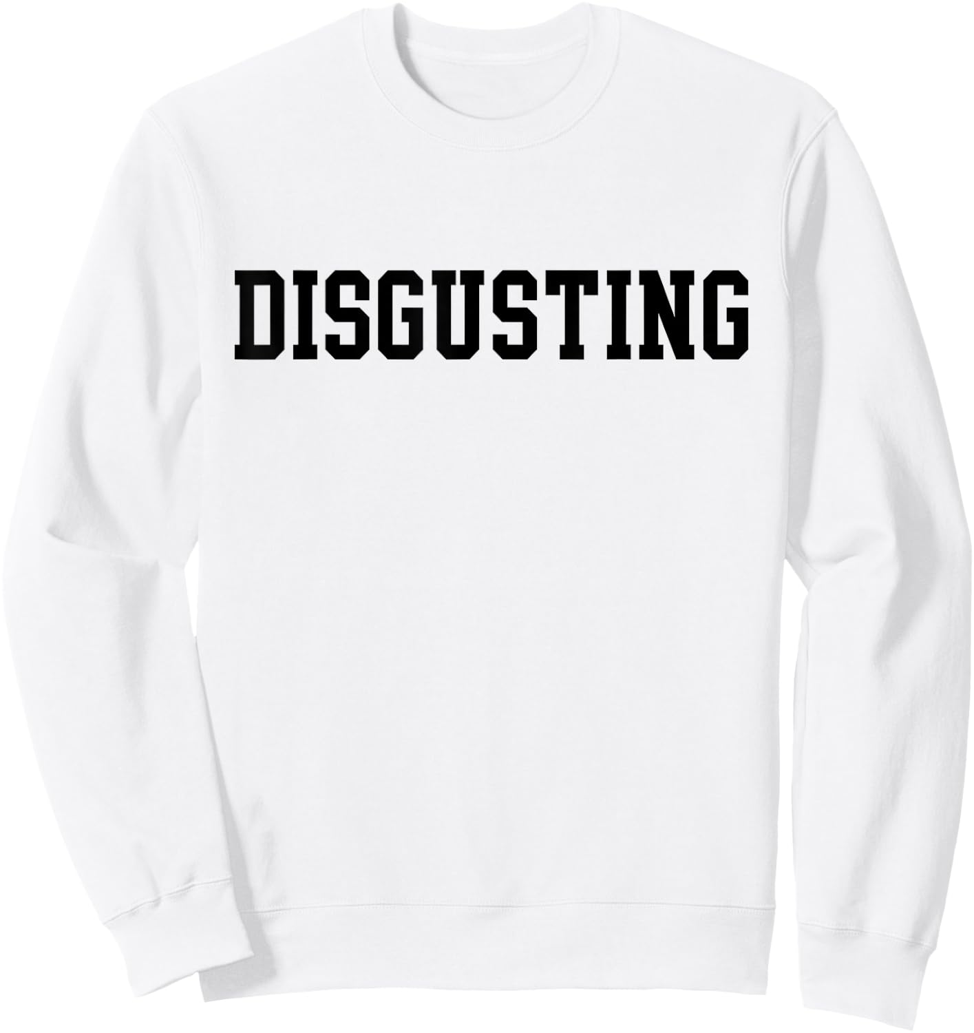 Disgusting Sweatshirt - Sweatshirt | White