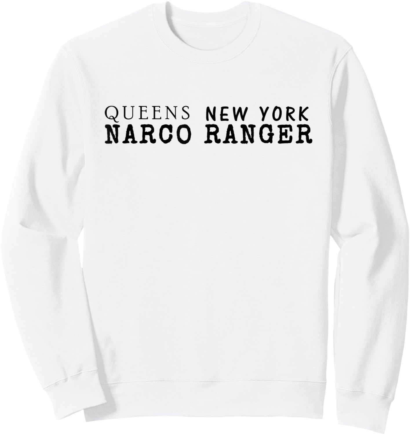Best Queens NY Narco Ranger Black Text T with Skull Sweatshirt - Sweatshirt | White