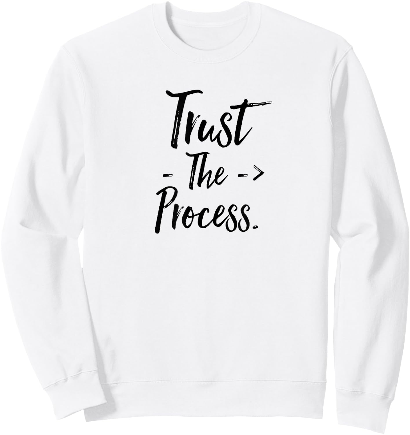 Trust the Process Sweatshirt - Sweatshirt | White
