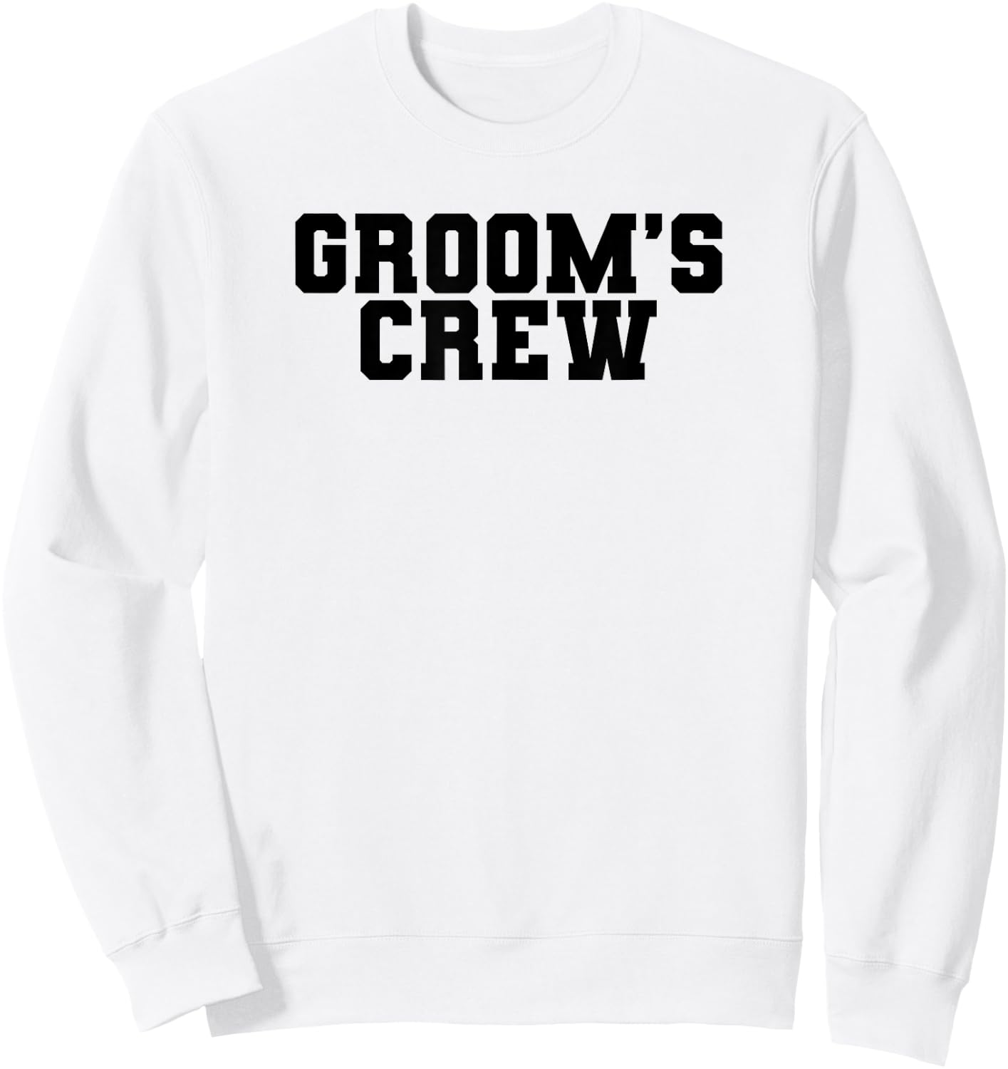 Groom's Crew Bachelor Party Wedding Men Funny Matching Group Sweatshirt - Sweatshirt | White