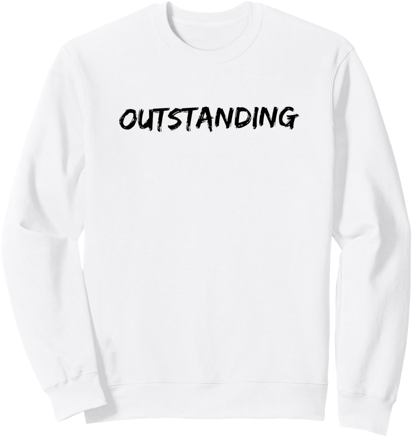 Outstanding- That's Outstanding! Sweatshirt - Sweatshirt | White