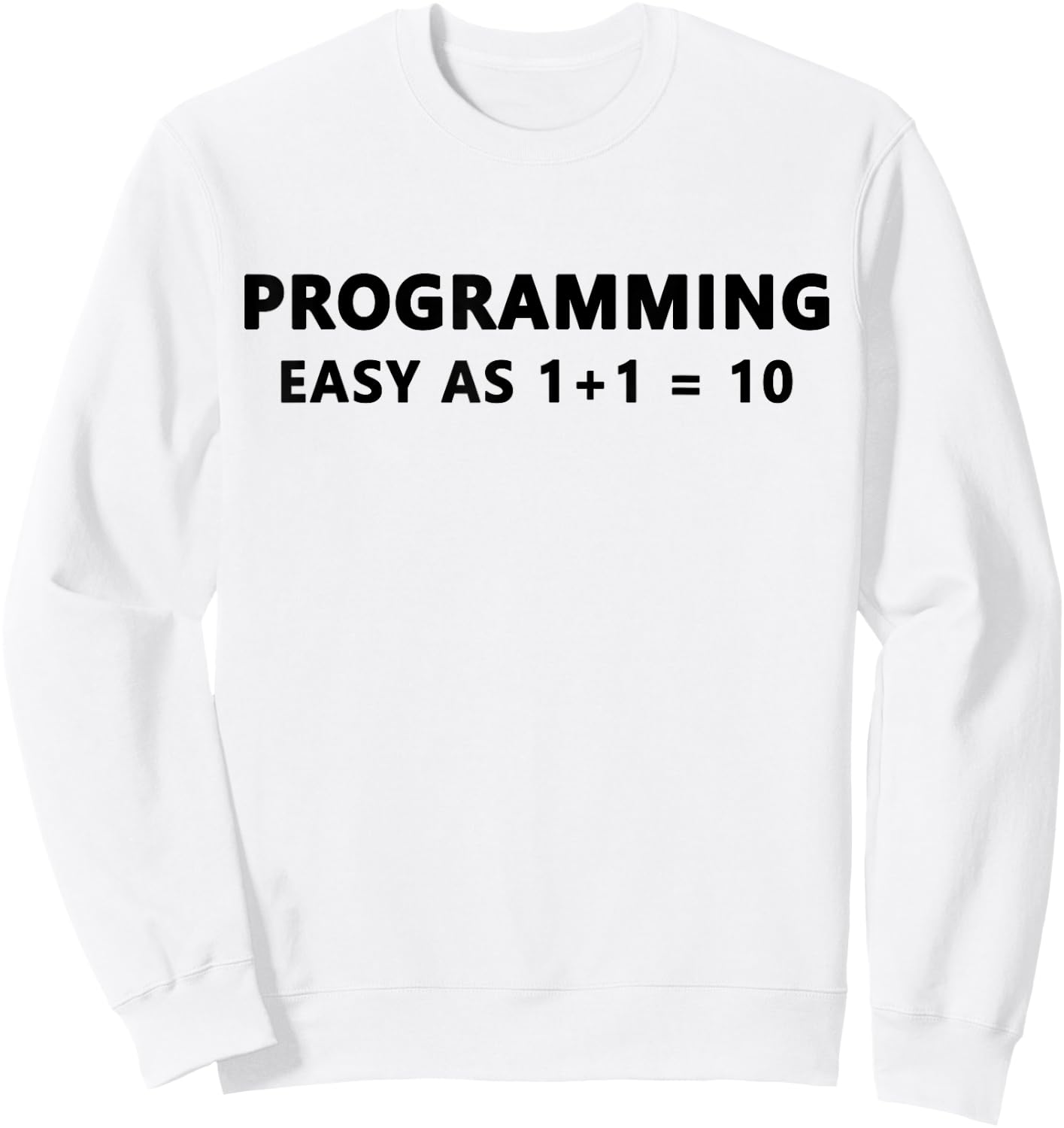 Funny Programming Binary System Coding Sweatshirt - Sweatshirt | White