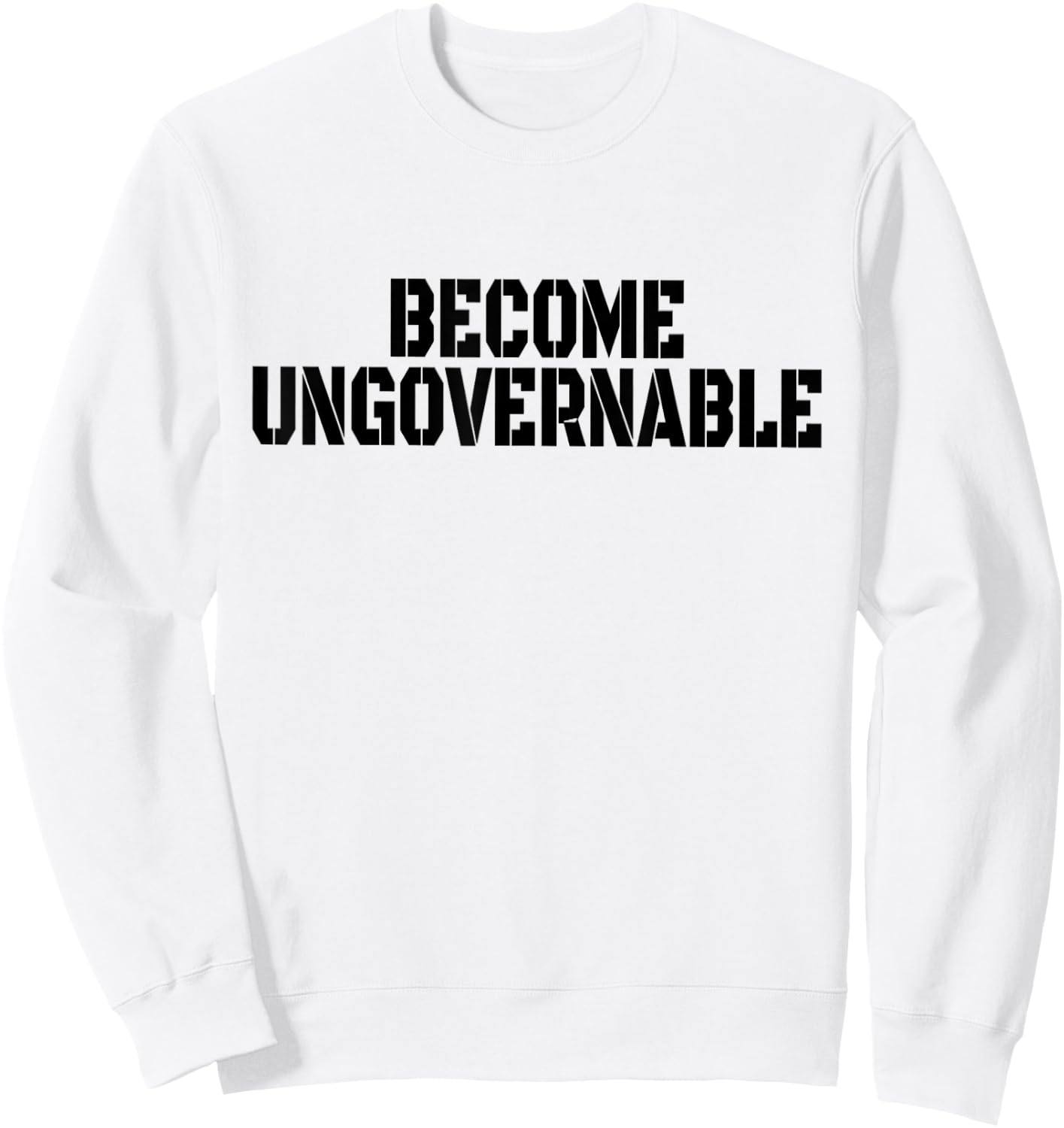 Become Ungovernable Sweatshirt - Sweatshirt | White