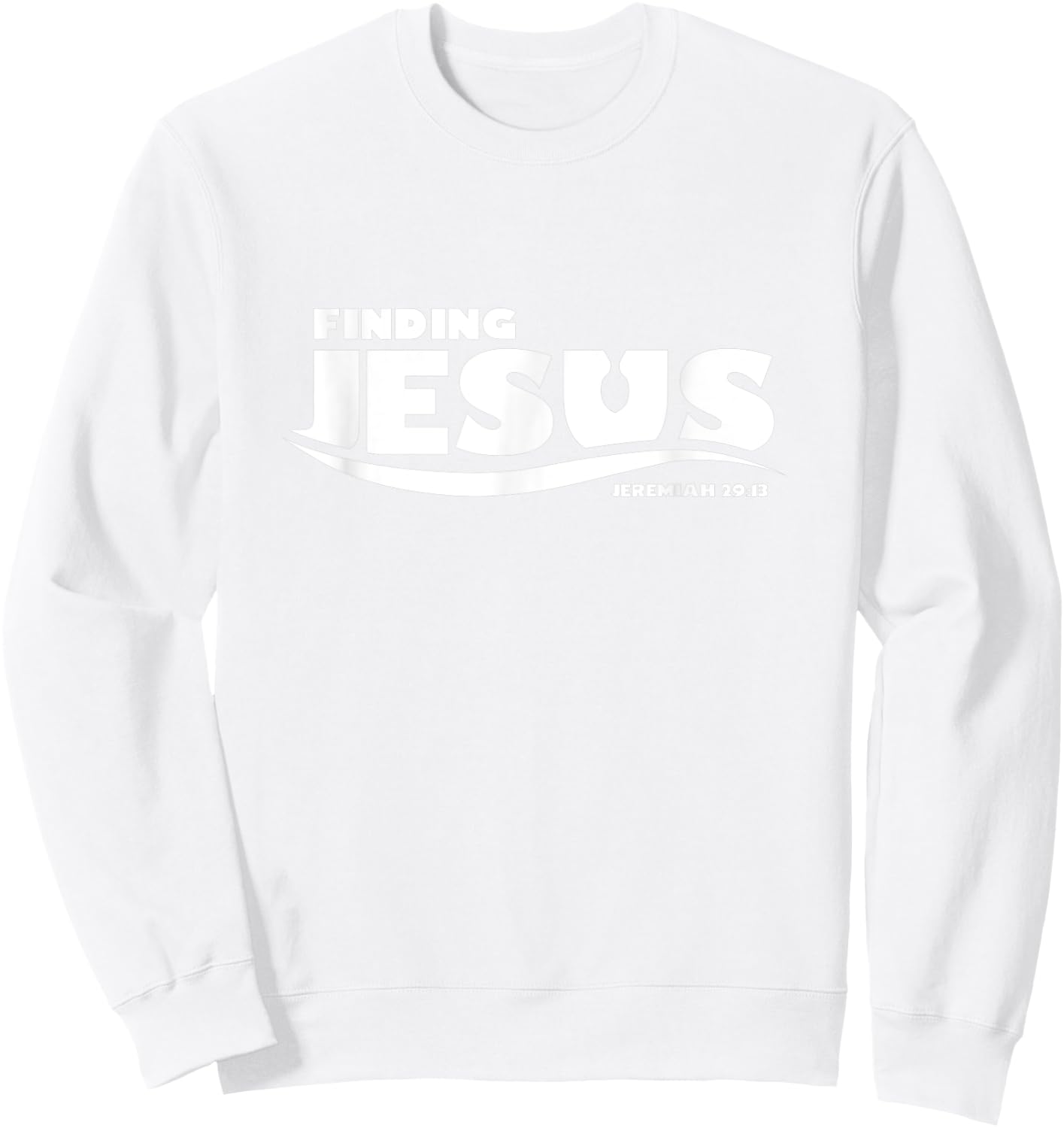Finding Jesus Christ Funny Christian T Shirt Gift Sweatshirt - Sweatshirt | White