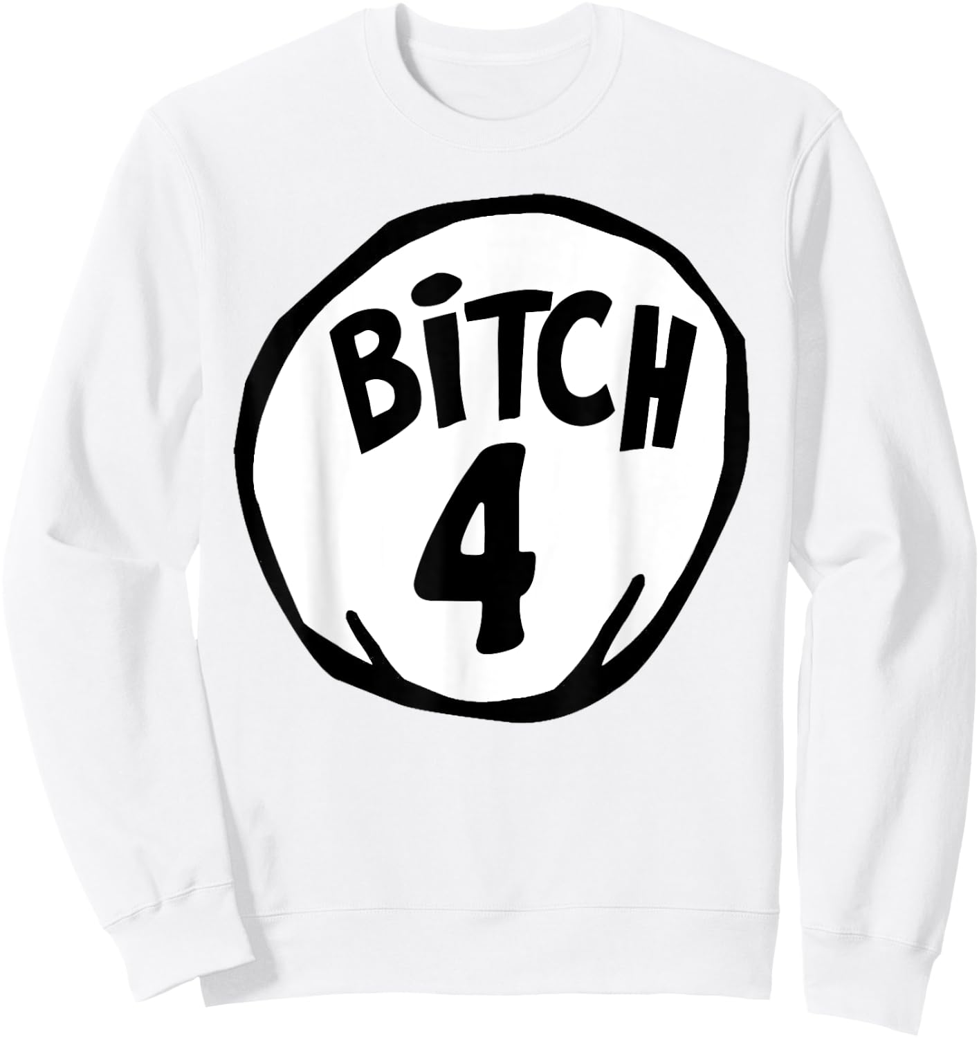 Funny Bitch 4 Matching Group Halloween Costume Sweatshirt - Sweatshirt | White
