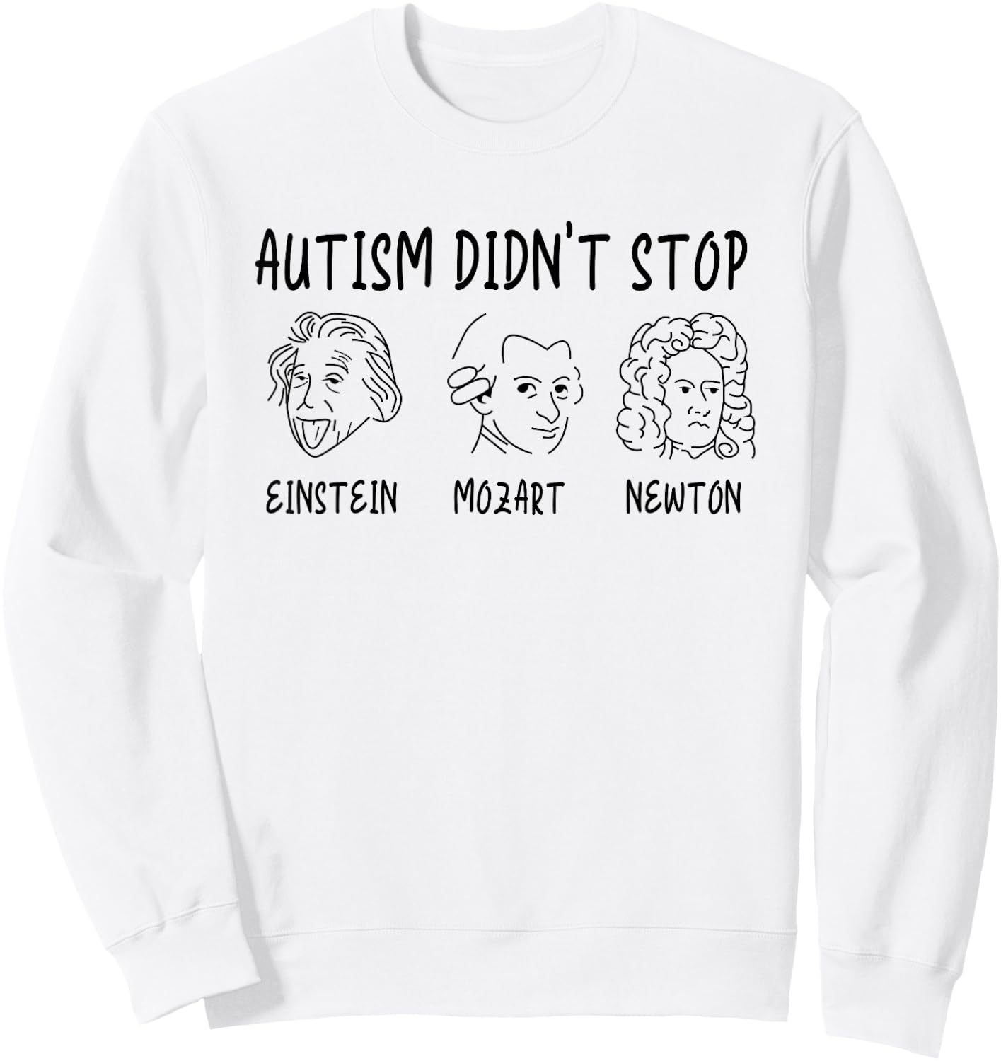 Autism Awareness Shirts Autism Didn't Stop Sweatshirt - Sweatshirt | White
