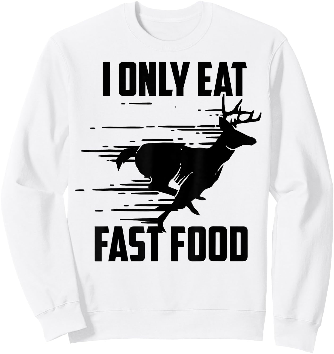 I Only Eat Fast Food - Cute I Love Comfort Food Shirt Gift Sweatshirt - Sweatshirt | White