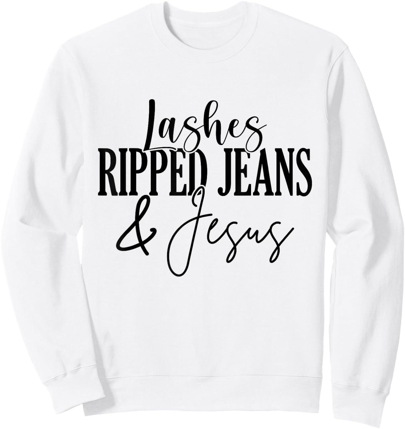 Lashes Ripped Jeans And Jesus Lash Artist Lash Tech Sweatshirt - Sweatshirt | White