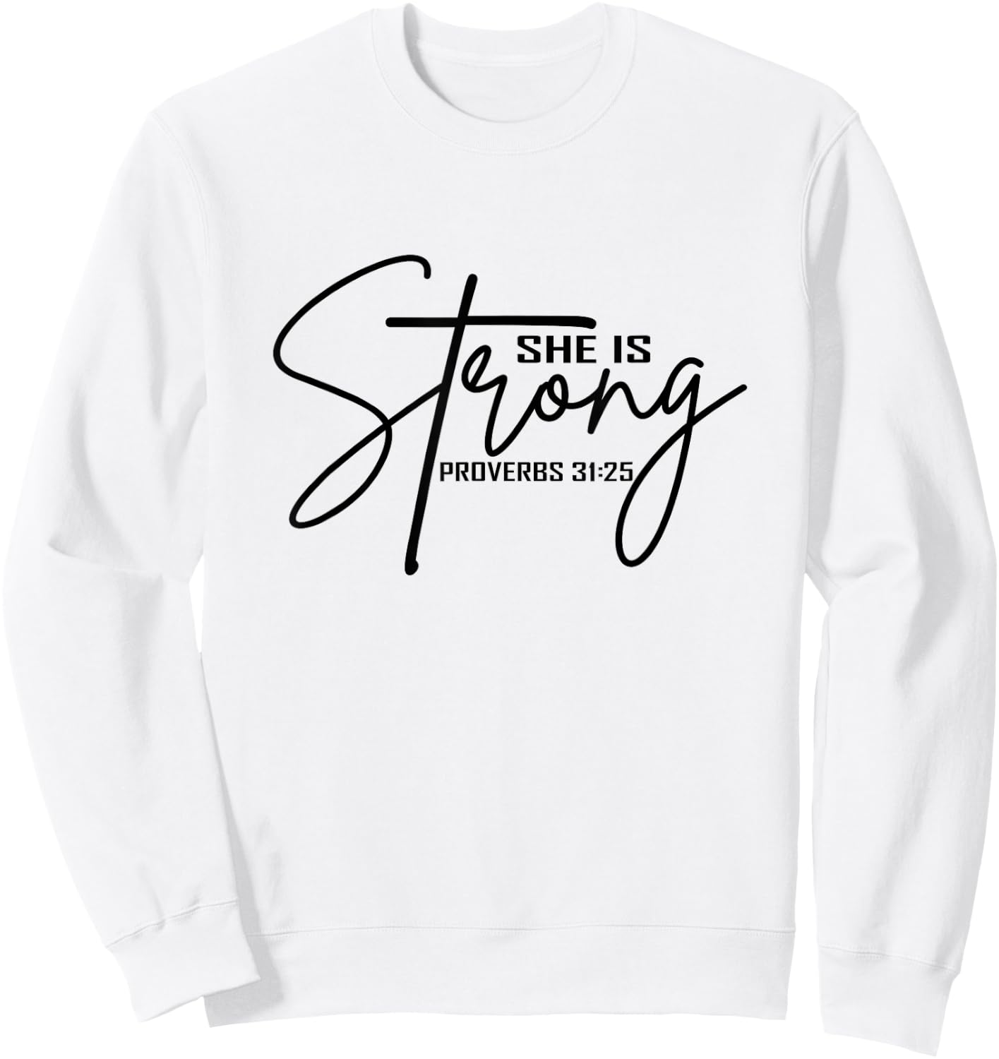She is Strong Shirt Proverbs Bible Verse Christian Sweatshirt - Sweatshirt | White