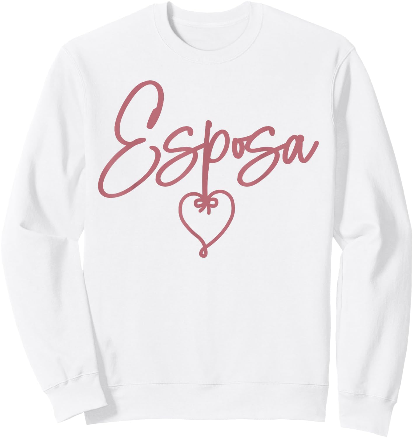Esposa, Spanish, Latina, Wedding, Married, Honeymoon, Wife Sweatshirt - Sweatshirt | White