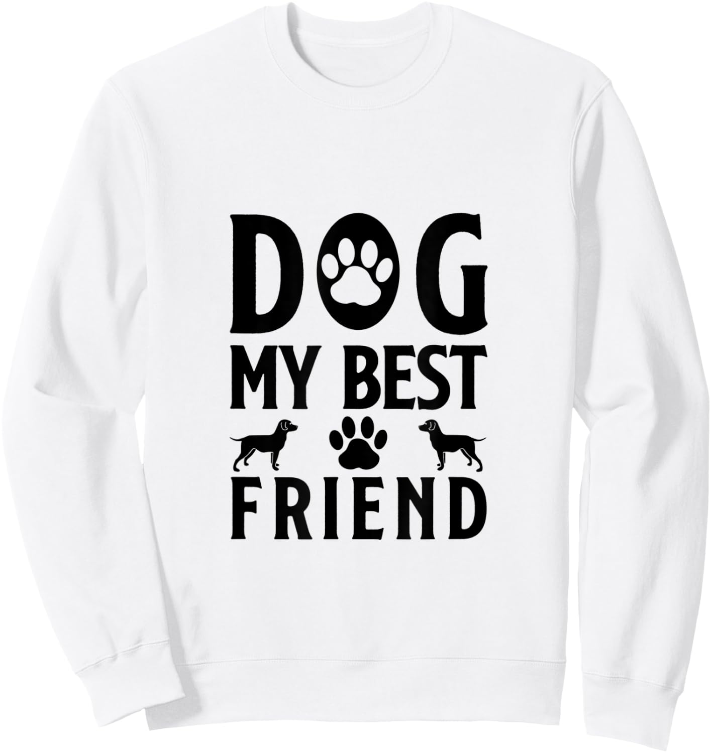 Dog My Best Friend Men Women Kids Sweatshirt - Sweatshirt | White