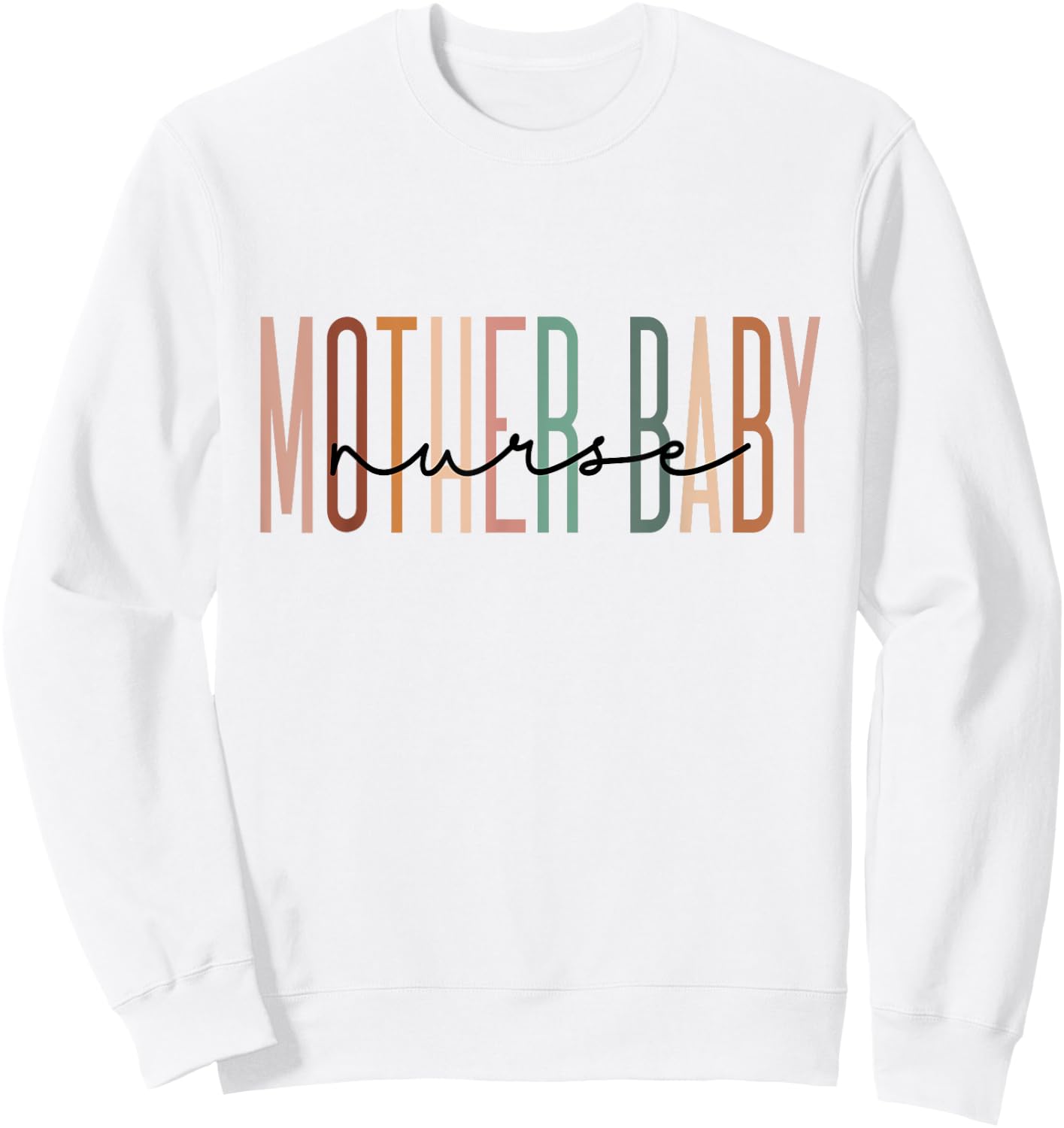Mother Baby Nurse Postpartum Mom Baby Nursing Graduation Sweatshirt - Sweatshirt | White