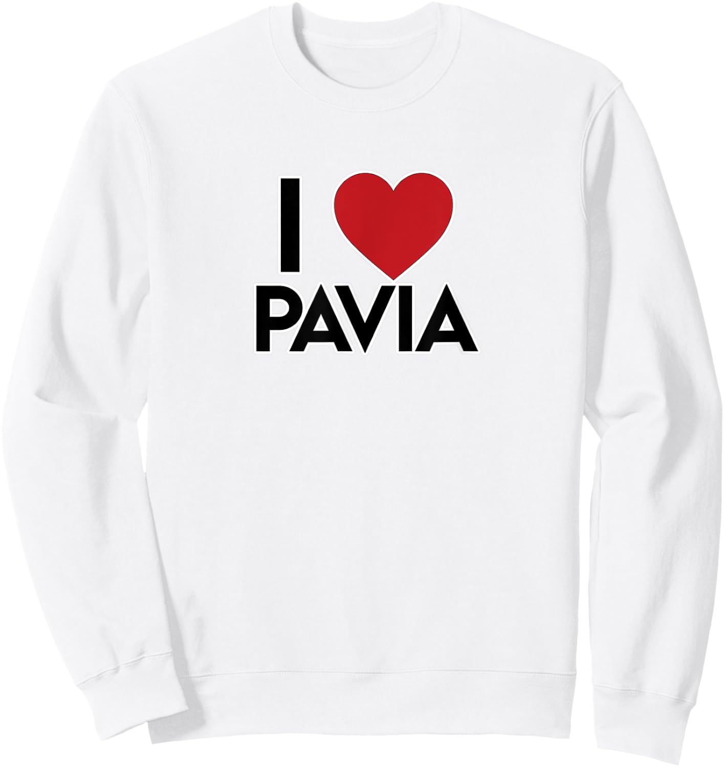 I LOVE PAVIA, City in Italy with Heart Sweatshirt - Sweatshirt | White